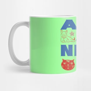 All you need is cat Mug